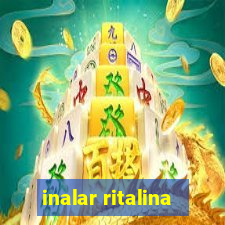 inalar ritalina